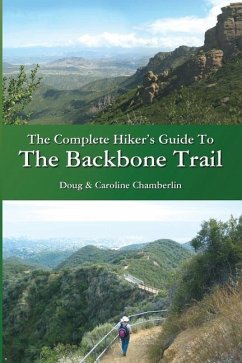 The Complete Hiker's Guide To The Backbone Trail - Chamberlin, Doug; Chamberlin, Caroline