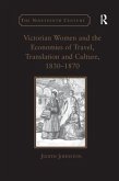 Victorian Women and the Economies of Travel, Translation and Culture, 1830 1870