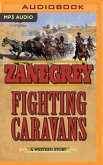 Fighting Caravans: A Western Story