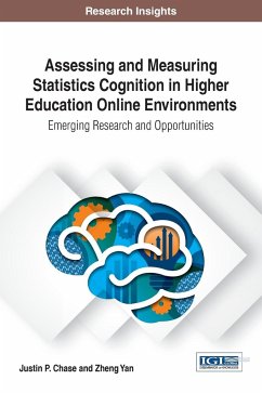 Assessing and Measuring Statistics Cognition in Higher Education Online Environments - Chase, Justin P.; Yan, Zheng