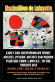 Early and contemporary spirit artists, psychic artists and medium painters from 5,000 B.C. to the present day. History, Study, Analysis