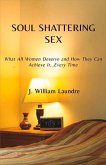 Soul Shattering Sex: What All Women Deserve