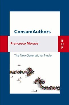 Consumauthors: The New Generational Nuclei - Morace, Francesco