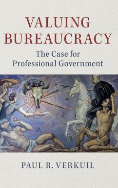Valuing Bureaucracy - Verkuil, Paul R.