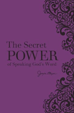 The Secret Power of Speaking God's Word - Meyer, Joyce