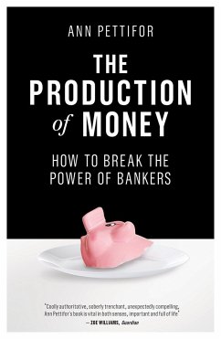 The Production of Money - Pettifor, Ann