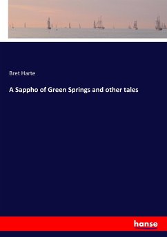 A Sappho of Green Springs and other tales - Harte, Bret