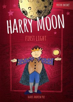 Harry Moon First Light - Poe, Mark Andrew