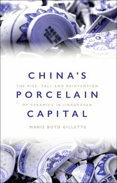 China's Porcelain Capital - Gillette, Dr Maris Boyd (Professor of Museum Studies and Community H