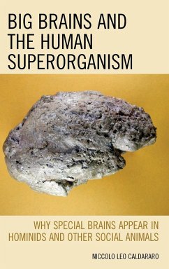 Big Brains and the Human Superorganism - Caldararo, Niccolo Leo