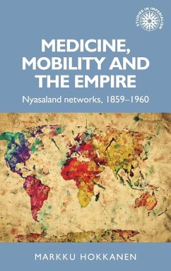 Medicine, mobility and the empire - Hokkanen, Markku