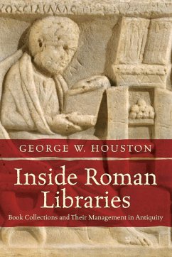 Inside Roman Libraries - Houston, George W.