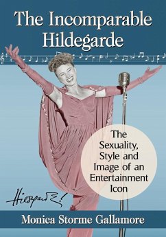 The Incomparable Hildegarde - Gallamore, Monica Storme