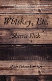 Whiskey, Etc.: Short (Short) Stories