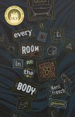 Every Room in the Body: Poems