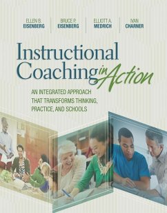 Instructional Coaching in Action: An Integrated Approach That Transforms Thinking, Practice, and Schools - Eisenberg, Ellen B.; Eisenberg, Bruce P.; Medrich, Elliott A.