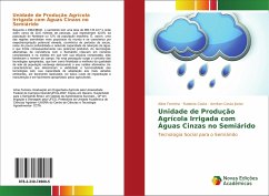 Unidade de Produção Agrícola Irrigada com Águas Cinzas no Semiárido - Costa Júnior, Amilton;Costa, Rubenia;Ferreira, Aline