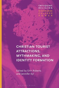 Christian Tourist Attractions, Mythmaking, and Identity Formation Cover Christian Tourist Attractions, Mythmaking, and Identity Formation