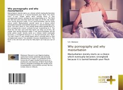 Why pornography and why masturbation