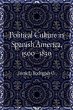 Political Culture in Spanish America,... - Bild 1
