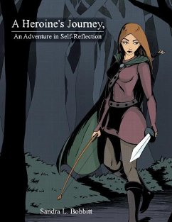 A Heroine's Journey, An Adventure in Self-Reflection - Bobbitt, Sandra