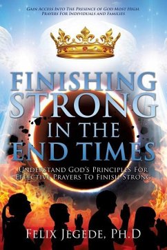 Finishing Strong in the End Times - Jegede Ph. D., Felix