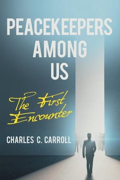 Peacekeepers Among Us - Carroll, Charles C.