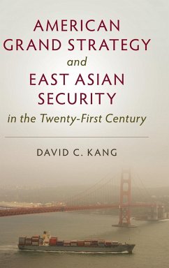 American Grand Strategy and East Asian Security in the Twenty-First Century - Kang, David C.