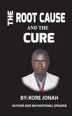 The Root Cause and The Cure