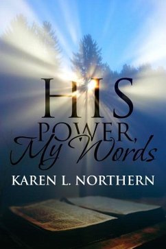 His Power in My Words - Northern, Karen L.