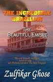 The Incredible Brazilian: The Beautiful Empire