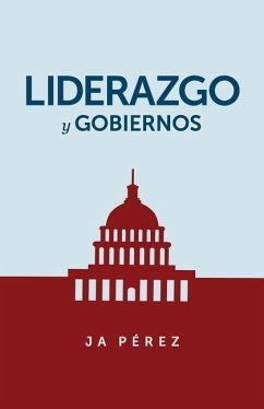 Liderazgo y Gobiernos - Perez, J. A.