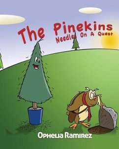 The Pinekins: Needles On A Quest - Ramirez, Ophelia