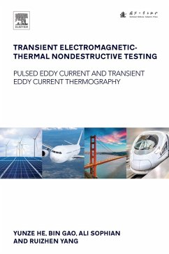 Transient Electromagnetic-Thermal Nondestructive Testing (eBook, ePUB) - He, Yunze; Gao, Bin; Sophian, Ali; Yang, Ruizhen