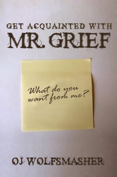 Get Acquainted With Mr. Grief (Pilot Episode) (eBook, ePUB) Get Acquainted With Mr. Grief (Pilot Episode) (eBook, ePUB)