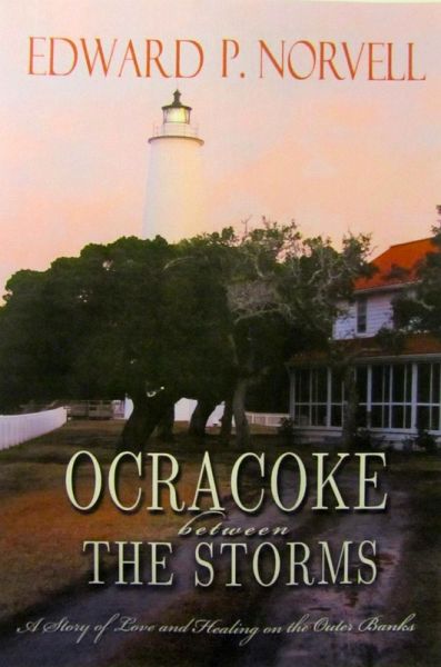 Ocracoke Between the Storms, A Story of Love and Healing on the Outer Banks (eBook, ePUB)