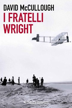 I fratelli Wright (eBook, ePUB) - Mccullough, David