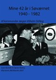 Mine 42 år i Søværnet 1940 - 1982 (eBook, ePUB) Mine 42 år i Søværnet 1940 - 1982 (eBook, ePUB)