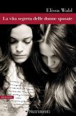 La vita segreta delle donne sposate (eBook, ePUB)