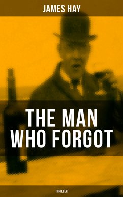 THE MAN WHO FORGOT (Thriller) (eBook, ePUB) - Hay, James