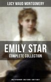 EMILY STAR - Complete Collection: Emily of New Moon + Emily Climbs + Emily's Quest (eBook, ePUB)