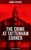 THE CRIME AT TATTENHAM CORNER (Murder Mystery Classic) (eBook, ePUB)