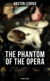 THE PHANTOM OF THE OPERA (Gothic Classic) (eBook, ePUB)