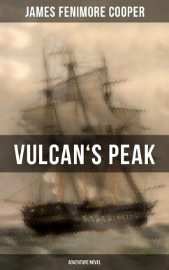 VULCAN'S PEAK (Adventure Novel) (eBook, ePUB) - Cooper, James Fenimore