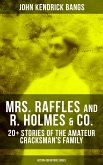 MRS. RAFFLES and R. HOLMES & CO. – 20+ Stories of the Amateur Cracksman's Family (eBook, ePUB)