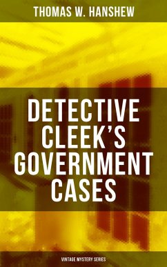 DETECTIVE CLEEK'S GOVERNMENT CASES (Vintage Mystery Series) (eBook, ePUB) - Hanshew, Thomas W.