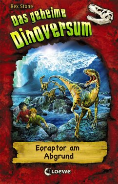 Eoraptor am Abgrund / Das geheime Dinoversum Bd.18 (eBook, ePUB) - Stone, Rex