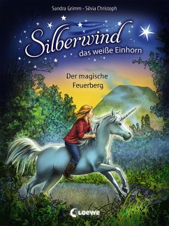 Der magische Feuerberg / Silberwind, das weiße Einhorn Bd.2 (eBook, ePUB) - Grimm, Sandra