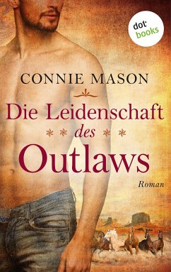 Die Leidenschaft des Outlaws (eBook, ePUB) - Mason, Connie