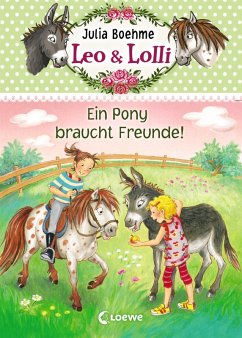 Ein Pony braucht Freunde! / Leo & Lolli Bd.1 (eBook, ePUB) - Boehme, Julia